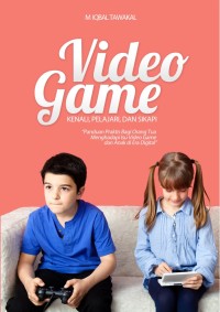 Image of Video Game - Kenali, Pelajari, dan Sikapi
