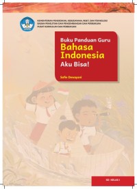 Image of Buku Panduan Guru Bahasa Indonesia: Aku Bisa! untuk SD Kelas I