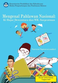 Image of Mengenal Pahlawan Nasional : Ki Hajar Dewantara dan WR. Soepratman